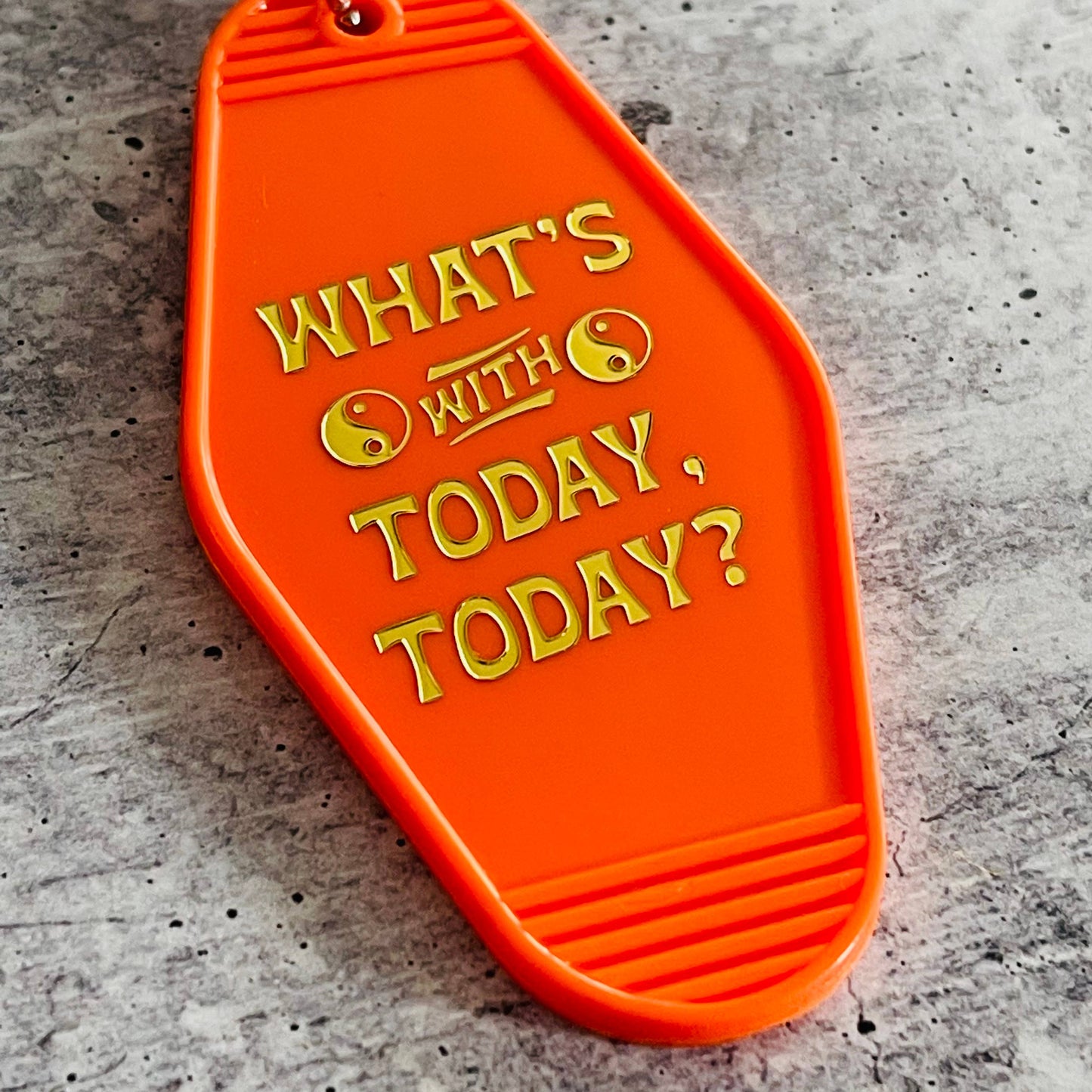 Empire Records Keychain "Whats With Today Today"